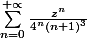 \sum_{n=0}^{+ \propto }{\frac{z^{n}}{4^{n}(n+1)^{3}}}